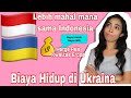 BIAYA HIDUP DI UKRAINA || LEBIH MURAH DARI INDONESIA?