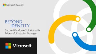 Beyond Identity Secure Works Integrates with Microsoft Endpoint Manager