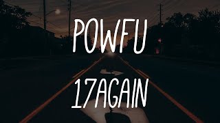 Powfu - 17again (Lyrics)