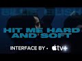 BILLIE EILLISH - INTERFACE HIT ME HARD AND SOFT I (APPLETV +) I DOUCUMETRY - 2