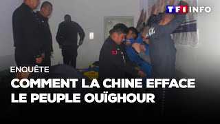 Comment la Chine efface le peuple Ouïghour