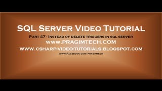 Instead of delete triggers in sql server - Part 47.avi
