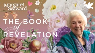 The Book of Revelation by Margaret Seaward Day 1: Introduction