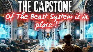 The Capstone of the Beast system is in place !