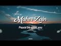 Maher Zain - Peace be upon you (lyrics)