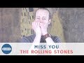 How to play Miss You by The Rolling Stones on D Harmonica