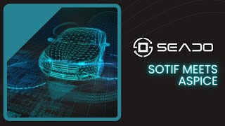 SEADO: Bridging Safety and Systems - Integrating SOTIF with ASPICE for Enhanced Performance