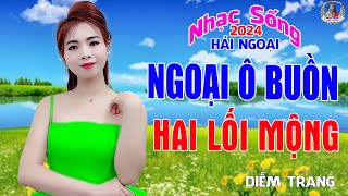 LIÊN KHÚC ĐỀ XUẤT ➤ NGOẠI Ô BUỒN, HAI LỐI MỘNG ➤ DIỄM TRANG NGHE LÀ MÊ | SAY ĐẮM CON TIM