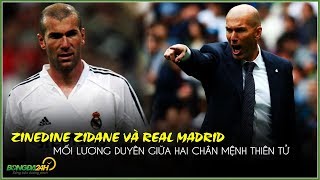 Muôn màu bóng đá | Zinedine Zidane và Real Madrid: Mối lương duyên giữa hai chân mệnh thiên tử