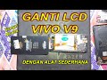 GANTI LCD VIVO V9 DENGAN ALAT SEDERHANA