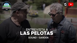 Las Pelotas | SOUND-GARDEN Entrevista Exclusiva | La 100 |