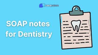 SOAP Notes for Dental