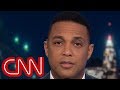 Don Lemon: No surprise Trump is behaving like a king