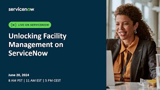 Unlocking Facility Management on ServiceNow