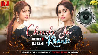 Chudi Jo Khanki Hathon Mein | New Version Remix Song | Dj Sani | Instareel Dj Mix | Falguni Pathak