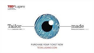 Tailor-made - TEDxLugano 2019 teaser