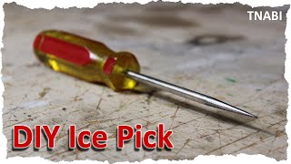 DIY Icepick. Easy, Cheap, Useful!