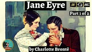 Jane Eyre by Charlotte Brontë - FULL AudioBook 🎧📖 (Part 1 of 2)