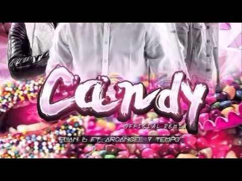 Plan B Ft Tempo Y Arcangel - Candy (Remix) - YouTube