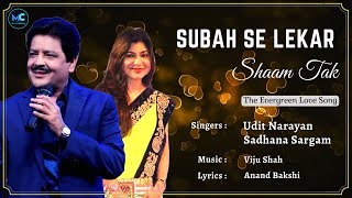 Subah Se Lekar Shaam Tak (Lyrics) - Udit Narayan, Sadhana Sargam |Akshay Kumar| 90's Love Hindi Song
