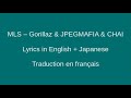 MLS - Gorillaz & JPEGMAFIA & CHAI - Lyrics & Traduction en français