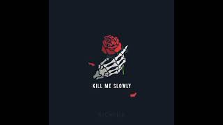 Sickick - Kill Me Slowly