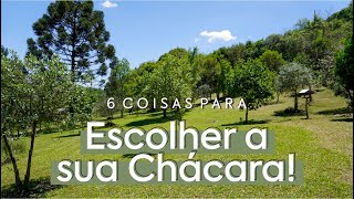 6 COISAS Para Pensar ANTES de Escolher sua CHÁCARA/SÍTIO