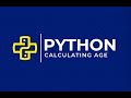 Python Program | Calculating age