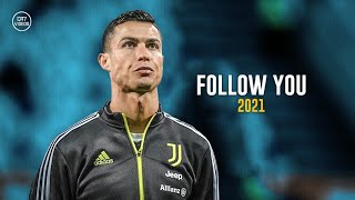 Cristiano Ronaldo 2021 • Imagine Dragons - Follow You | Skills & Goals | HD