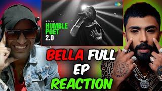 BELLA - HUMBLE 2.0 | FULL EP REACTION | PAKISTANI BOY REACTION | @BellaOfficials