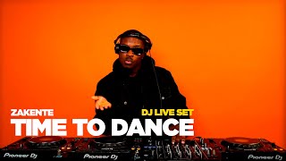 Time to Dance | Zakente | DJ Live Set | (2024)