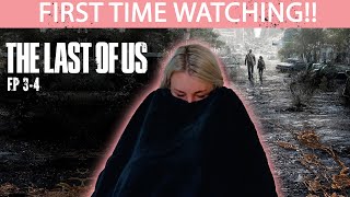 THE LAST OF US 3-4 | FIRST TIME WATCHING | REACTION