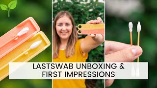 LASTSWAB UNBOXING \u0026 FIRST IMPRESSIONS! Reusable Cotton Swab Alternative. Eco Friendly \u0026 Sustainable!