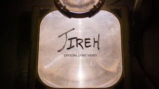 Jireh | Official Lyric Video | Elevation Worship & Maverick City