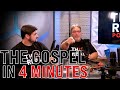 THE GOSPEL IN 4 MINUTES - THIS IS REAL PODCAST