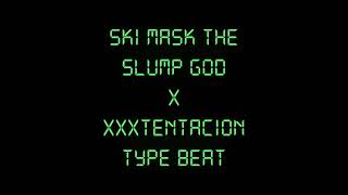 Ski Mask the Slump God x XXXTENTACION Type Beat | Rap/Trap Beat | Instrumental