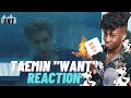 TAEMIN 태민 'WANT' MV || Silent NytTube (REACTION!!!)