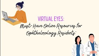 Virtual eyes: Must have online resources for ophthalmology residents