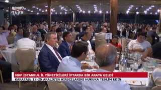 MHP İstanbul İl Başkanlığı İftarı - 22.06.2015