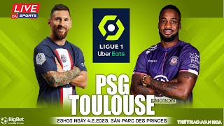 LIGUE 1 PHÁP | PSG vs Toulouse (23h00 ngày 4/2/2023) trực tiếp On Sports News | NHẬN ĐỊNH BÓNG ĐÁ