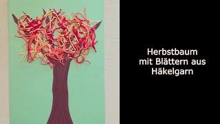 Herbst Bilder / Basteln mit Kleinkindern: schneller Herbstbaum aus Papier mit Blättern aus Wolle!