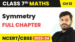 Class 7 Maths | Symmetry Full Chapter Explanation \u0026 NCERT Solutions