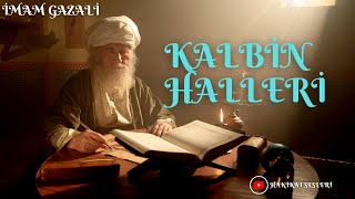 İMAM GAZALİ/KALBİN HALLERİ(7,8,9,10)BÖLÜMLER/TASAVVUF/SESLİ KİTAP