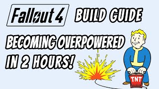 Becoming OVERPOWERED in Fallout 4 in 2 HOURS - Build Guide
