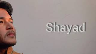 Shayad | Arijit Singh | Love Aaj kal | Kartik Aaryan | Sara Ali Khan | cover | Abhishek Sinha |