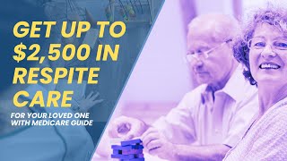 HOW Get Up to $2,500 in Respite Care for Your Loved One with Medicare GUIDE - Visiting Angels