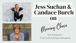 EP 287: Your Hormones - From Cycle Syncing to Menopause w/ Jess Suchan and Candace Burch
