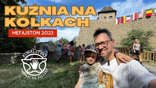 Kuźnia na kółkach - Odcinek specjalny - Hefaiston 2023