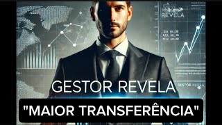 GESTOR REVELA | MAIOR TRANSFERÊNCIA