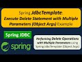 Spring JdbcTemplate: Execute Delete Statement with Multiple Parameters (Object Args) Example